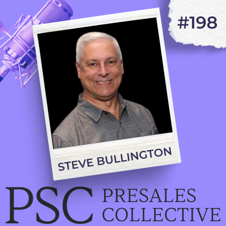 Adapting to the Changing World of Presales with Steve Bullington